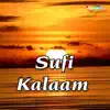 Sufi Kalaam album lyrics, reviews, download
