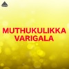 Muthukulikka Varigala (Original Motion Picture Soundtrack) - EP