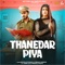 Thanedar Piya (feat. Aman Jaji & Pranjal Dahiya) - Somvir Kathurwal & Renuka Panwar lyrics