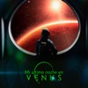 Mi Última Noche En Venus