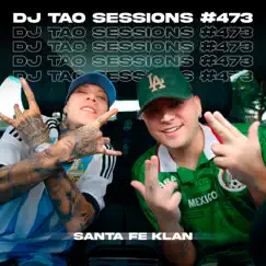 SANTA FE KLAN DJ TAO Turreo Sessions #473 - Single by DJ Tao & Santa Fe Klan album reviews, ratings, credits