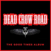 Dead Crow Road - Pour Whiskey on My Grave