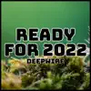 Stream & download Ready For 2022