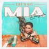 Let's Go MIA - Single, 2023