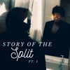 Story of the Split Pt. 1 - EP