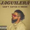 Can't Catch a Break - Single album lyrics, reviews, download