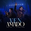Ven Amado (feat. Juan Carlos Alvarado) - Single
