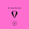 Mr. Steal Your Girl - Single album lyrics, reviews, download