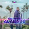 Siempre Alabaré - Single album lyrics, reviews, download