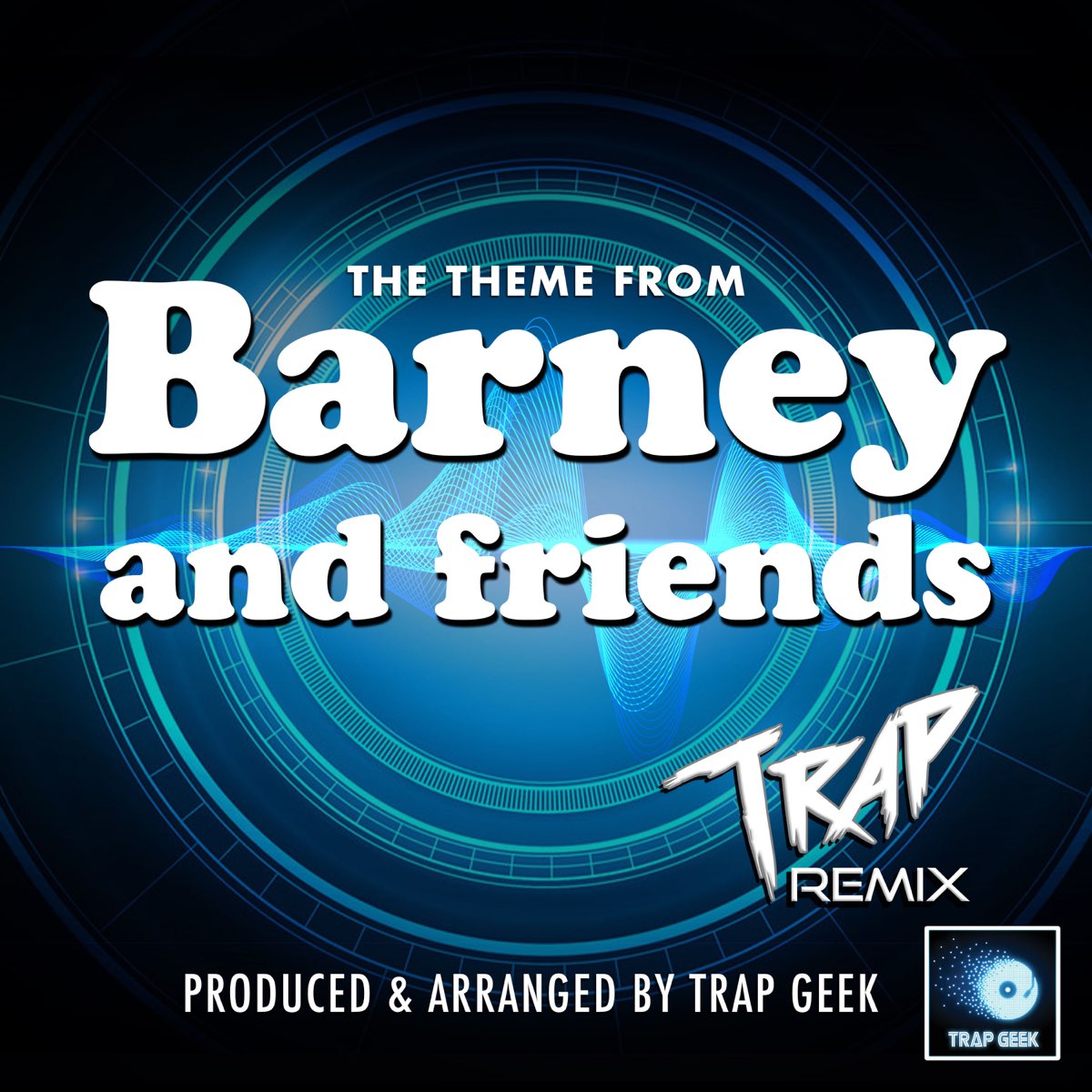 ‎The Theme From Barney and Friends (Trap Version) - Single by Trap Geek ...
