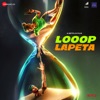 Looop Lapeta (Original Motion Picture Soundtrack)