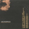 Light Between Us (Extended Short Film Soundtrack) - EP