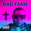 Bad Fame - Single album lyrics, reviews, download