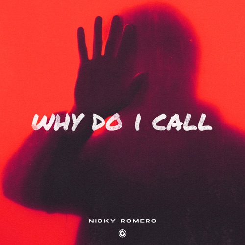 Nicky Romero - Why Do I Call - Single [iTunes Plus AAC M4A]