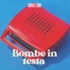 BOMBE IN TESTA - Single