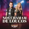 Nos Chamam de Loucos - Single