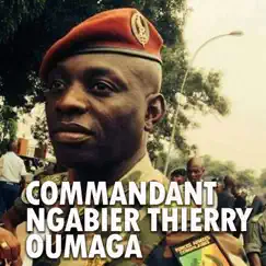 Commandant Ngabier Thierry Oumaga #02 (feat. Keïta machine) Song Lyrics