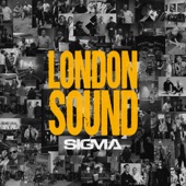 Sigma - London Sound (feat. Josh Barry)
