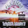 Fly Away (feat. Mothalovin' IV) - Single album lyrics, reviews, download