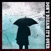 Don't Dream It's Over - Single