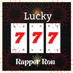 Lucky 7 by Rapper Ron album reviews, ratings, credits