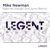 Stream & download Make Me Change (Tom Junior Remix) - Single