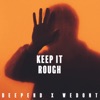 Keep It Rough - Single