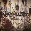 Huramentado - Single