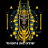 I'm Gonna Live Forever - Single