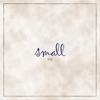 Small (Remastered for Streaming) - EP