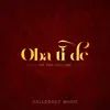 Oba Ti De (The King Has Come) - Single album lyrics, reviews, download