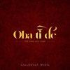 Oba Ti De (The King Has Come) - Single