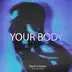 Your Body (feat. Kyra Mastro) song reviews