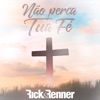 Não Perca Tua Fé - Single