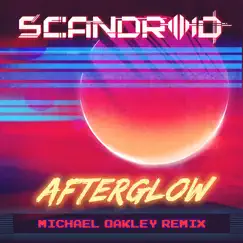 Afterglow (Michael Oakley Remix) - Single by Scandroid album reviews, ratings, credits