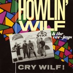 Howlin' Wilf & The Vee-Jays - Ya Ya