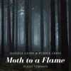 Moth to a Flame (Piano Version) - Single album lyrics, reviews, download
