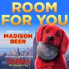 Room For You (Original Song from Clifford The Big Red Dog performed by Madison Beer) - Single