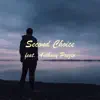 Second Choice (feat. Anthony Prezio) - Single album lyrics, reviews, download