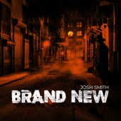 Josh Smith - Brand New