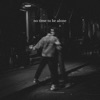 No Time to Be Alone - Single