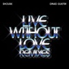 Live Without Love (feat. David Guetta) [Remixes] - EP, 2023
