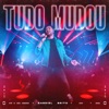 Tudo Mudou (Ao Vivo) - Single