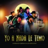 Yo a Nada Le Temo - Single