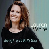 Lauren White - I Have The Feeling I've Been Here Before