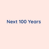 Next 100 Years artwork