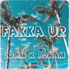 FAKKA UR by LOAM, ADAAM iTunes Track 1