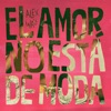 el amor no está de moda - Single