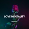 Love Mentality (feat. Stesoul & Hayley Jo) - Dmmuzik lyrics