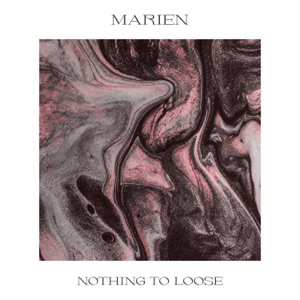 Marien - Nothing To Loose - 排舞 音樂